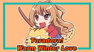 Toradora!|Warm Winter Love