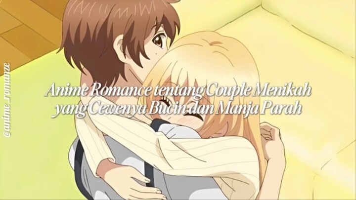 Rekomendasi Anime Romance Tentang Kehidupan Pernikahan yang Mesra dan Penuh Cinta! 🥹❤️