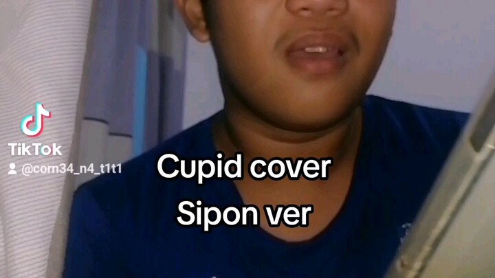 Cupid cover Originally composed by fifty fifty