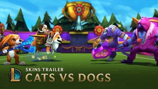 Cats VS Dogs | Skins Trailer - League of Legends