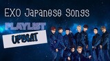 EXO Japanese Songs Playlist | Upbeat | (It's party time! [part 1])