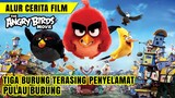 BERSATUNYA PARA BURUNG MENGAMBIL TELUR YANG DICURI || Alur cerita film ANGRY BIRDS (2016)