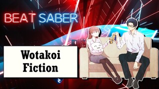 Beat Saber - Wotakoi - Fiction (FC, Expert) vr