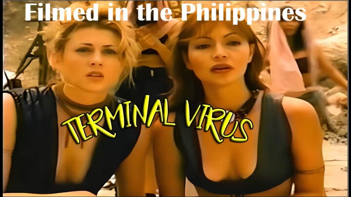 TERMINAL VIRUS 1995 (FILMED IN THE PHILIPPINES)