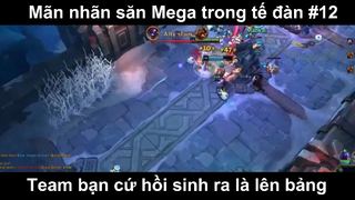 Mãn nhãn săn Mega trong tế đàn Phần 12