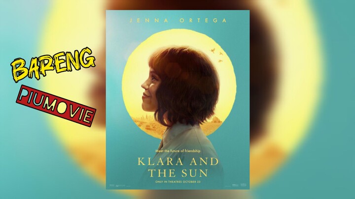 Klara and The Sun | #barengpiumovie