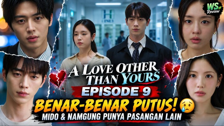 A LOVE OTHER THAN YOURS EPISODE 9