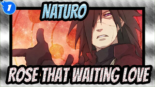 NATURO|[Uchiha Madara]Character Song---Rose That Waiting Love_1