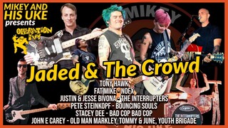 OPERATION IVY ‘JADED/THE CROWD’ COVER - FEAT: TONY HAWK, FAT MIKE, INTERRUPTERS, BOUNCING SOULS, ETC