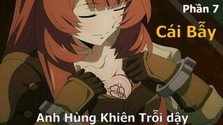 Tóm Tắt Anime Hay: Anh Hùng Khiên Trỗi dậy phần 7: Cái Bẫy | Review Anime