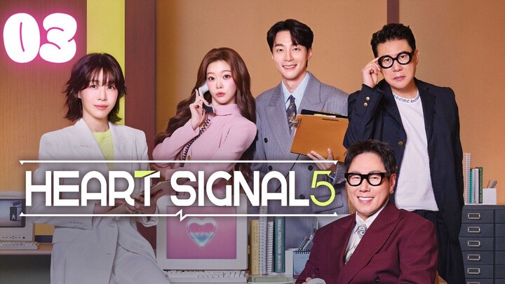 Heart Signal 5 l Episode 03 l 하트시그널2026 l🇰🇷Reality Program