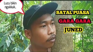 BATAL PUASA GARA GARA-JUNED|FILM SUNDA PENDEK