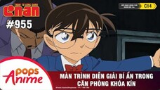 Thám Tử Lừng Danh Conan - Tập 955 | Màn Trình Diễn Giải Bí Ẩn Trong Căn Phòng Khóa Kín |Lồng Tiếng