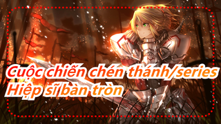 [Cuộc chiến chén thánh/loạt phim] Hiệp sĩ bàn tròn, Mordred&Altria Pendragon&Lancelot