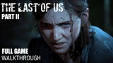 THE LAST OF US PART 2 Full Game Walkthrough - No Commentary (PART 1)