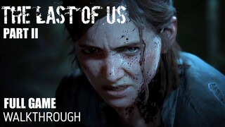 THE LAST OF US PART 2 Full Game Walkthrough - No Commentary (PART 1)