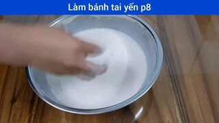 Cách làm bánh tai yến p8