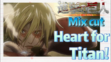 [Attack on Titan]  Mix cut | Heart for Titan!