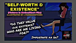 "SELF-WORTH AND EXISTENCE" (Pictures in Motion|Short Film)| Illustrated by #YannaSketches