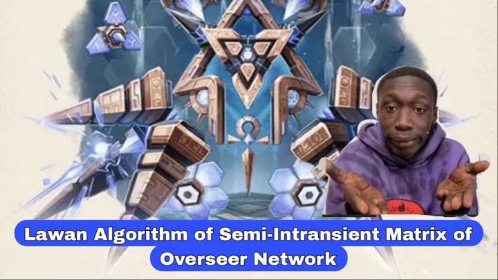Algorithm of Semi-Intransient Matrix of Overseer Network [Genshin Impact]