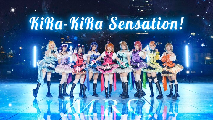 [MRC Dance Company] Kỷ niệm 7 năm ✨KiRa-KiRa Sensation!✨Bản làm lại cực kỳ tuyệt vời sau ba năm [Lov