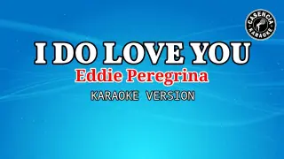 I Do Love You (Karaoke) - Eddie Peregrina