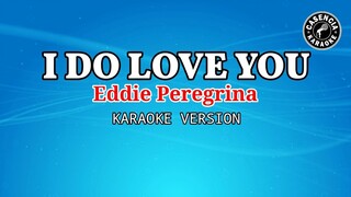 I Do Love You (Karaoke) - Eddie Peregrina