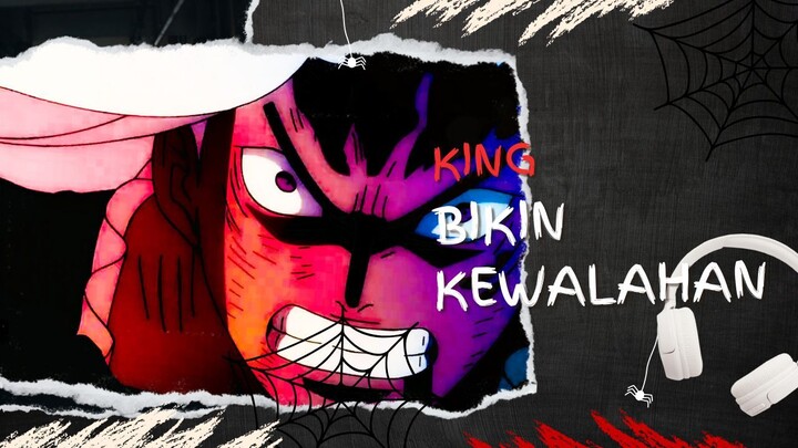 KING BIKIN KEWALAHAN (AMV ONE PIECE)