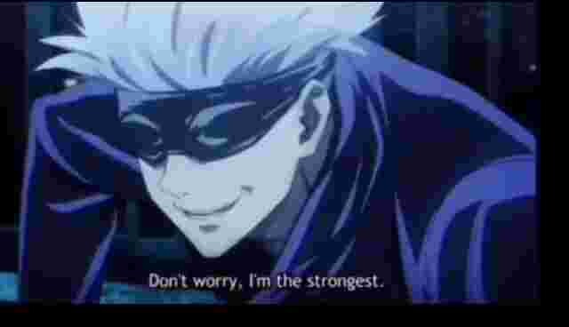 Don't worry, Im the Strongest