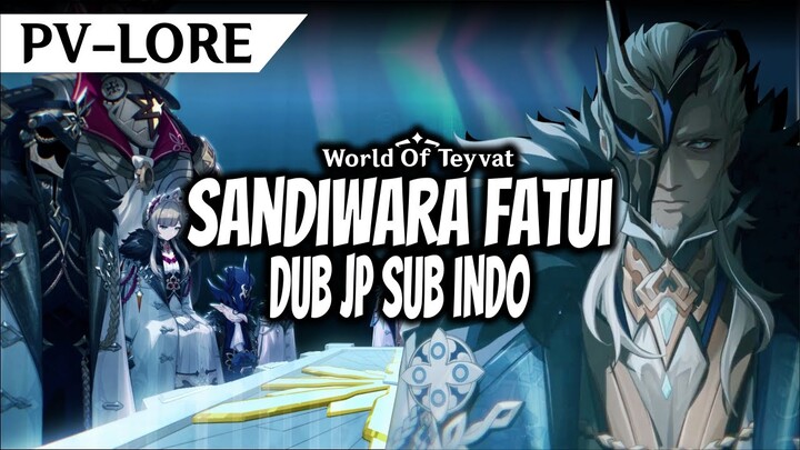 [PV-LORE] Sandiwara Fatui - Dub Jepang + Sub Indonesia | Genshin Impact Indonesia