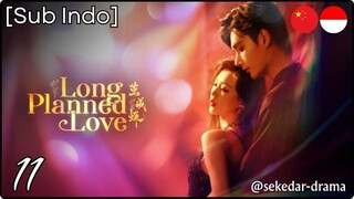[Sub Indo] Long Planned Love – Eps. 11 (2025)