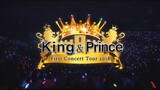 King & Prince - First Concert Tour 2018 [2018.08.08]
