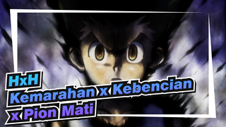 HUNTER×HUNTER | [Babak Semut Chimera] Kemarahan x Kebencian x Pion Mati