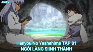 Hanyou No Yashahime TẬP 81-NGÔI LÀNG SIINH THÀNH