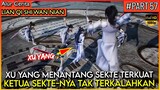 LORD XU YANG MENANTANG KETUA SEKTE TERKUAT TAK TERKALAHKAN !! - Alur Cerita Donghua #LQSWN PART 57