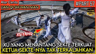 LORD XU YANG MENANTANG KETUA SEKTE TERKUAT TAK TERKALAHKAN !! - Alur Cerita Donghua #LQSWN PART 57