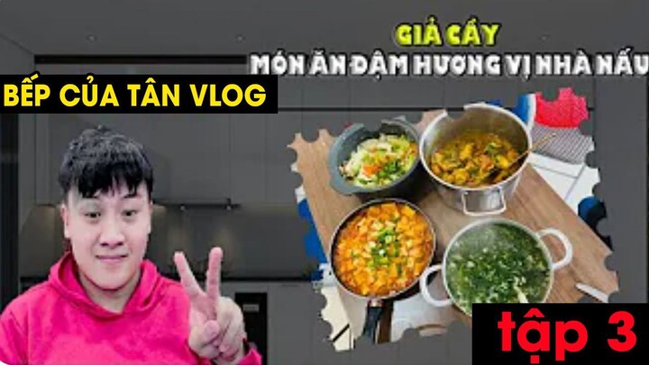 Bếp vui Vlog - Giả Cầy - Món ngon nhà làm tập 3