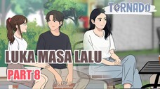 LUKA MASA LALU PART 8 - ANIMASI SEKOLAH