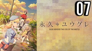 Dusk Beyond the End of the World Episode 7