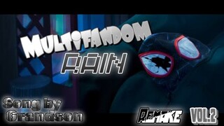 [Multifandom/Full/Edit/Remake] || Rain Remake Vol.2 (Song by grandson)