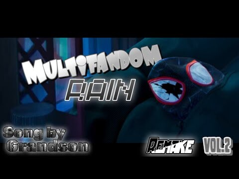 [Multifandom/Full/Edit/Remake] || Rain Remake Vol.2 (Song by grandson)