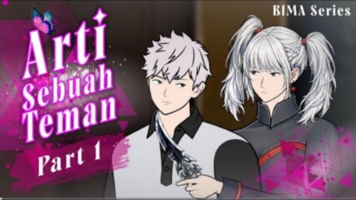 ARTI SEBUAH TEMAN PART 1 - Animasi Drama Series