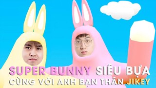 CHƠI THỬ TỰA GAME SIÊU BỰA CÙNG VỚI ANH BẠN THÂN "JIKEY" | CƯỜI ÔM BỤNG | SUPER BUNNY MAN