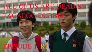 ALL OF US ARE DEAD EPISODE 1 TAGALOG DUBBED