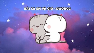 Bài Ca Em Và Gió - dwongg