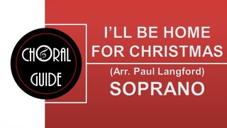 I'll Be Home for Christmas - SOPRANO
