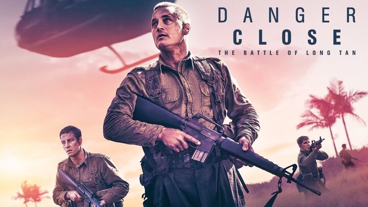 Danger Close_ The Battle of Long Tan (2019) - sub indo full hd