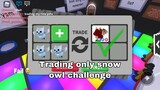 TRADING ONLY SNOW OWLS *FAIL* 😭 (ROBLOX) Adopt me!