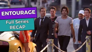 Entourage - Full Series RECAP
