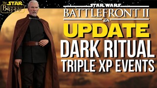 Battlefront 2 Update | DARK RITUAL COUNT DOOKU & Triple XP